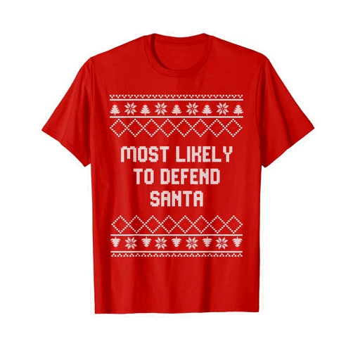 Santa Matching Family Sweaters Most Likely To Defend Santa Christmas Matching Family T-Shirt
