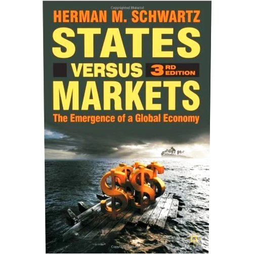 By Herman M. Schwartz (Author) States Versus Markets: The Emergence of a Global Economy by Herman M. Schwartz (2009-11-25)