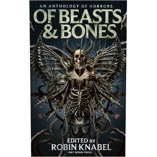 Robin Knabel,Pauline Yates,Tim W. Burke,Cindy O'Quinn,Megan Diedericks,J. D. Sanderson,Corey Farrenkopf,Michael Picco,Alyson Faye,Jessica Gleason Of Beasts & Bones