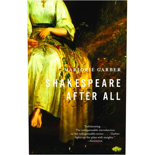 By Marjorie Garber (Author) Shakespeare After All