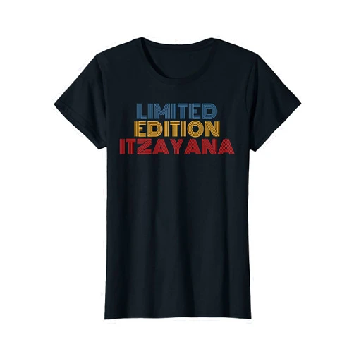 Itzayana Personalized Name Tees Itzayana Limited Editon Personalized Name funny T-Shirt
