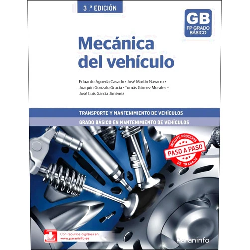 EDUARDO ÁGUEDA CASADO,JOSÉ MARTÍN NAVARRO,JOAQUÍN GONZÁLO GRACIA,TOMÁS GÓMEZ MORALES,JOSÉ LUIS GARCÍA JIMÉNEZ Mecánica del vehículo 3.ª edición 2025