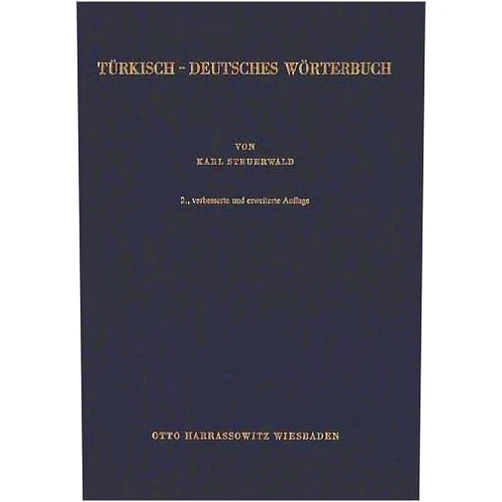 Karl Steuerwald Turkisch-Deutsches Worterbuch /Turkce-Almanca Sozluk (German and Turkish Edition)