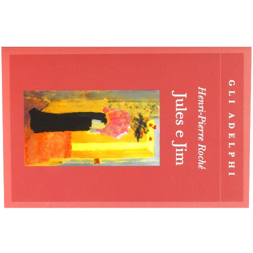 Henri-Pierre Roché Jules e Jim