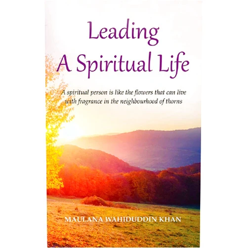 By Maulana Wahiduddin Khan (Author) Format: Kindle Edition Leading A Spiritual Life