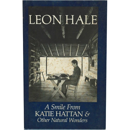 Leon Hale A Smile from Katie Hattan, and Other Natural Wonders