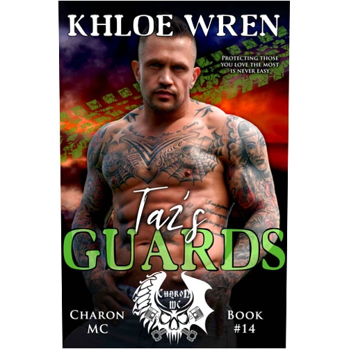 By Khloe Wren (Author) Format: Kindle Edition Taz's Guards (Charon MC Book 14)