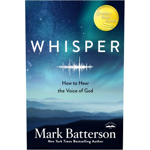 By Mark Batterson (Author) Format: Kindle Edition Whisper: How to Hear the Voice of God