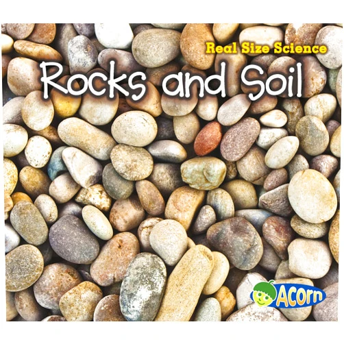 By Rebecca Rissman (Author) Rocks and Soil: Real Size Science (Acorn: Real Size Science)