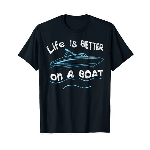Sailing Yachting Fan Gift TShirt Boater Pontoon Life is Better on a Boat Captain Boater Boating Pontoon Tee T-Shirt