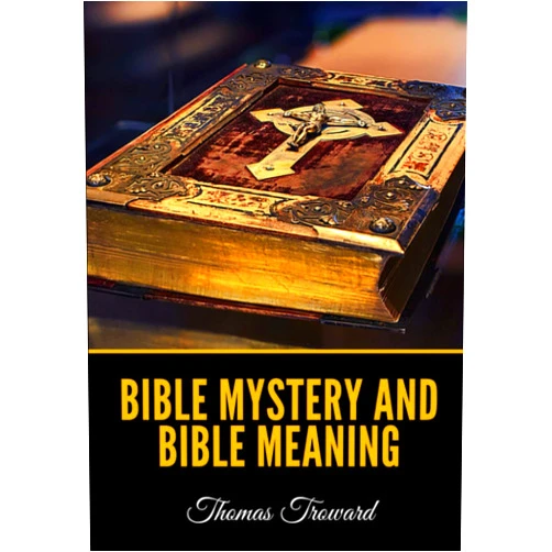 Thomas Troward Bible Mystery and Bible Meaning
