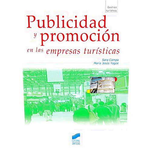 Spanish Edition by María Jesús Campo Martínez, Sara/Yagüe Guillén (Author) Format: Kindle Edition Publicidad y promoción en las empresas turísticas (Spanish Edition)