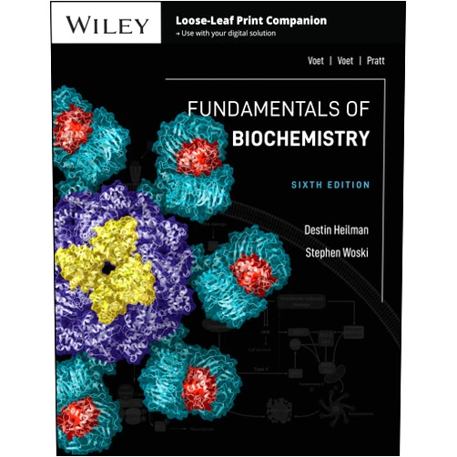 Destin Heilman,Stephen Woski,Donald Voet,Judith G. Voet,Charlotte W. Pratt Fundamentals of Biochemistry
