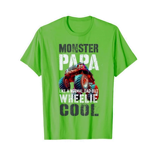 Grandpa Daddy Bday Trucks Are My Jam Funny MONSTER PAPA Like Normal Dad But Wheelie Cool Truck T-Shirt