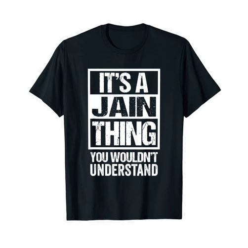 Funny Jain Dharma Jains Jainism Gift Ideas It's A Jain Thing You Wouldn't Understand Jainism T-Shirt