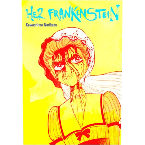 Norikazu Kawashima,Ryan Holmberg Her Frankenstein