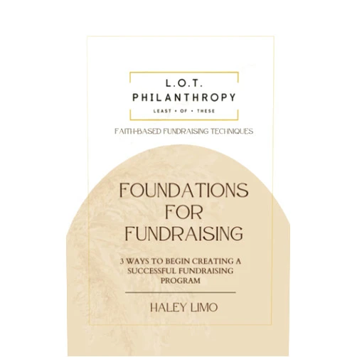 Haley Limo Foundations for Fundraising: 3 Ways to Begin Creating a Successful Fundraising Program