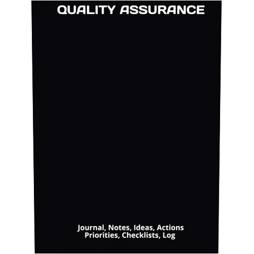 Just Visualize It,The Quality Guy QUALITY ASSURANCE: Journal, Notes, Ideas, Actions, Priorities, Checklists, Log Hardcover Tool for Daily GoalTracking Planner | Time Management | ... and Reliability Journals and Notebooks)