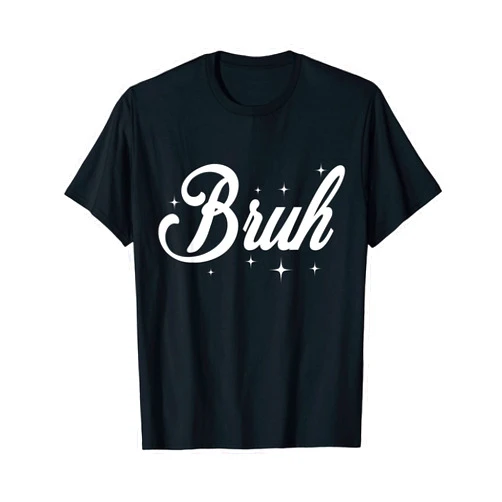 Funny Video Gamer Humor Swag, Really Bruh Moment Fresh Seriously Bruh Brah Bro Dude, Hip Hop Urban Slang T-Shirt