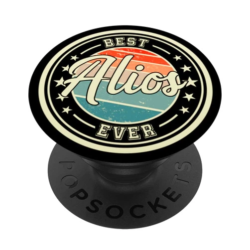 Men's Boys Men's Name Alios Gift Idea Best Alios Ever funny saying first name Alios PopSockets Standard PopGrip