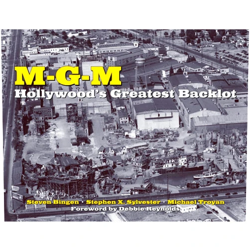 Steven Bingen,Stephen X Sylvester,Michael Troyan,Debbie Reynolds MGM: Hollywood's Greatest Backlot