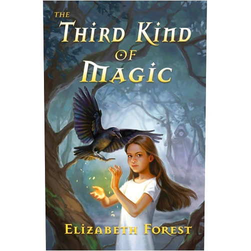 By Elizabeth Forest (Author), Kelley McMorris (Illustrator) The Third Kind of Magic (Crow Magic)