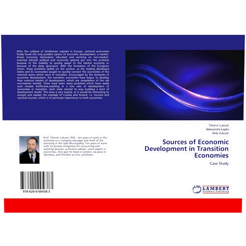 By Tihomir Luković (Author), Aleksandra Łapko (Author), Ante Vuković (Author) & 0 more Sources of Economic Development in Transition Economies: Case Study