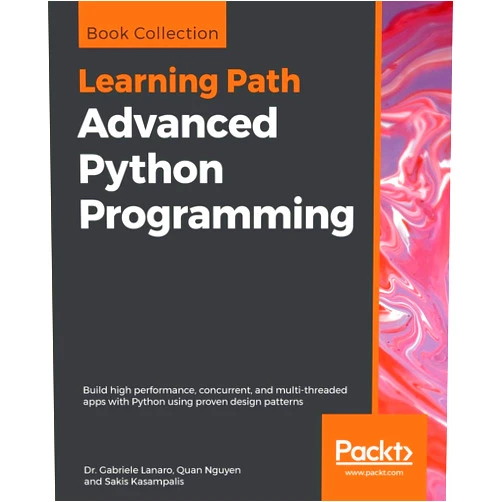 By Dr. Gabriele Lanaro (Author), Quan Nguyen (Author), Sakis Kasampalis (Author) & 0 more Advanced Python Programming