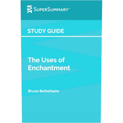 SuperSummary Study Guide: The Uses of Enchantment by Bruno Bettelheim (SuperSummary)