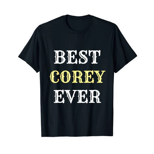 Name Original Corey Best corey ever for men gift idea funny name gifts T-Shirt