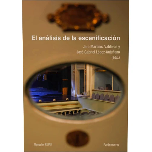 By Jara Martínez Valderas (Author, Editor), Gabriel López-Antuñano (Author, Editor), Alba Saura Clares (Author), Isabel Guerrero (Author), Javier J. González Martínez (Author), Mariano de Paco Serrano (Author), Juan José Fernández Villanueva (Author), Marga del Hoyo Ventura (Author), Diego Diego Palacio Enríquez (Author), María Caudevilla (Author) & 7 more El análisis de la escenificación