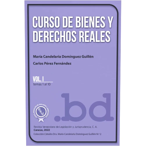 María Candelaria Domínguez Guillén,Carlos Pérez Fernández Curso de Bienes y Derechos Reales Vol. I: temas 1-10 (Colección Cátedra Dra. María Candelaria Domínguez Guillén) (Spanish Edition)