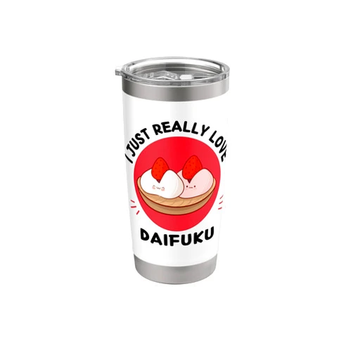 Kawaii Daifuku I Just Really Love Daifuku Kawaii Daifuku I Just Really Love Cute Daifuku Lover Stainless Steel Insulated Tumbler