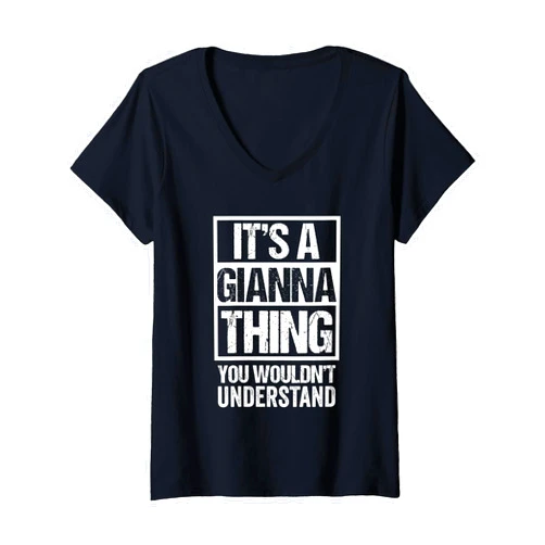 Funny Forename Gift Ideas for My Friend Gianna Womens It's A Gianna Thing You Wouldn't Understand - First Name V-Neck T-Shirt