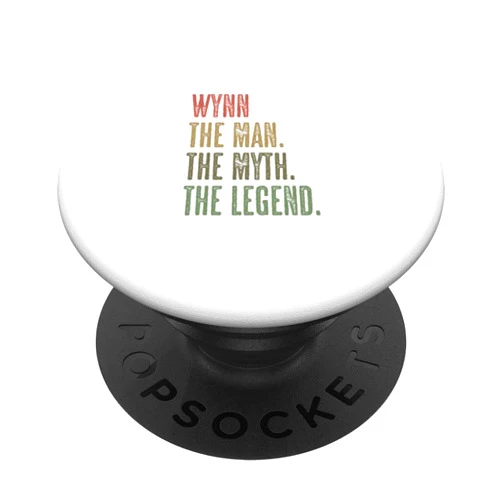 For Someone Named WYNN WYNN - the Man the Myth the LEGEND | FUNNY - Mens Boys Name PopSockets Swappable PopGrip