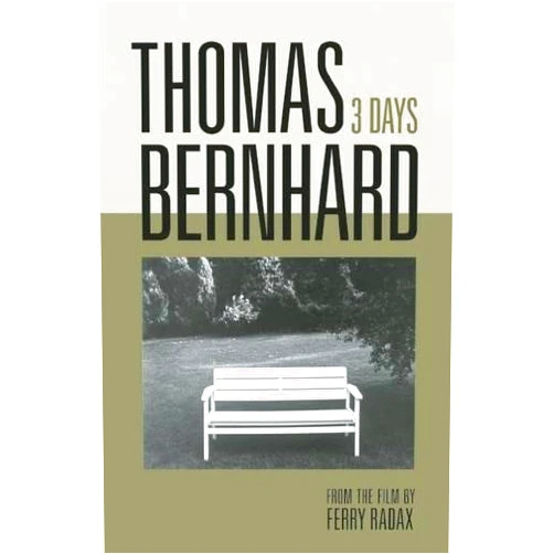 By Thomas Bernhard (Author), Ferry Radax (Photographer), Laura Lindgren (Translator), Georg Vogt (Afterword) & 1 more Thomas Bernhard: 3 Days