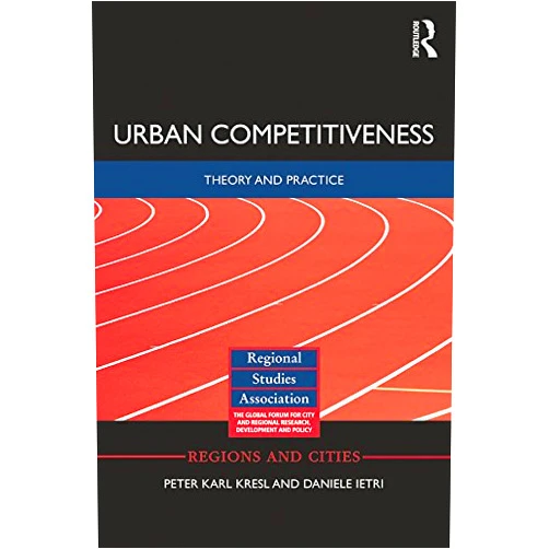 By Peter Kresl (Author), Daniele Ietri (Author) Format: Kindle Edition Urban Competitiveness: Theory and Practice (Regions and Cities)