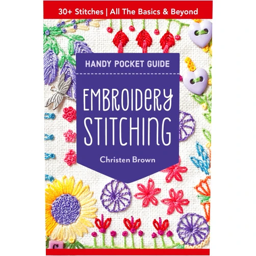 Christen Brown Embroidery Stitching Handy Pocket Guide: 30+ Stitches • All The Basics & Beyond