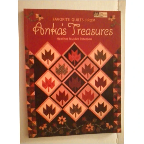 Heather Mulder Peterson Favorite Quilts from Anka's Treasures