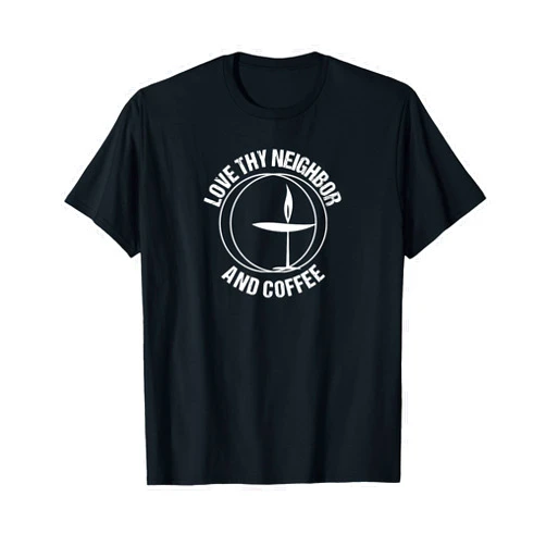 Unitarian Universalism Apparel - Shirts & Gifts Funny Unitarian Universalist Shirt Gift for Coffee Lovers T-Shirt