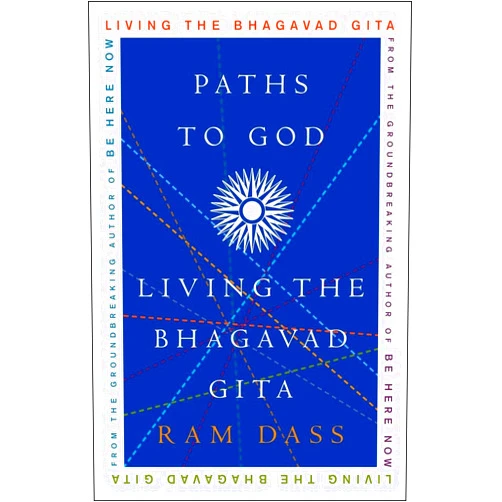 Ram Dass Paths to God: Living the Bhagavad Gita