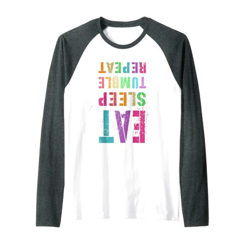 Upside Down Born To Flip Out, Cartwheel & Bounce EAT SLEEP TUMBLE REPEAT Gymnastics Team Gymnast Cheer Squad Raglan Baseball Tee