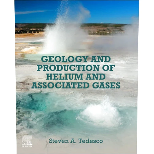 Steven A. Tedesco Geology and Production of Helium and Associated Gases