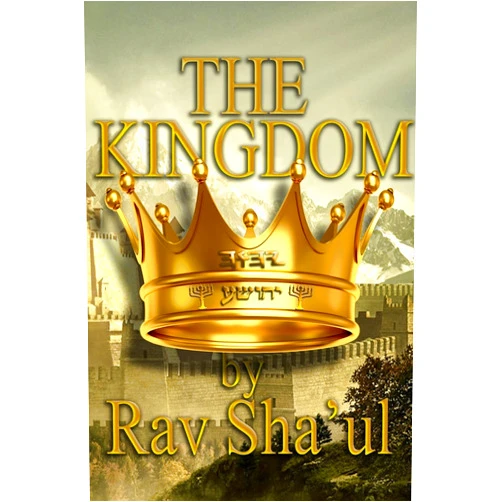 Rav Sha'ul The Kingdom (The Original Revelation Series)