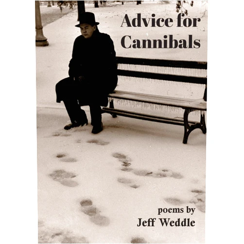 Jeff Weddle Advice for Cannibals