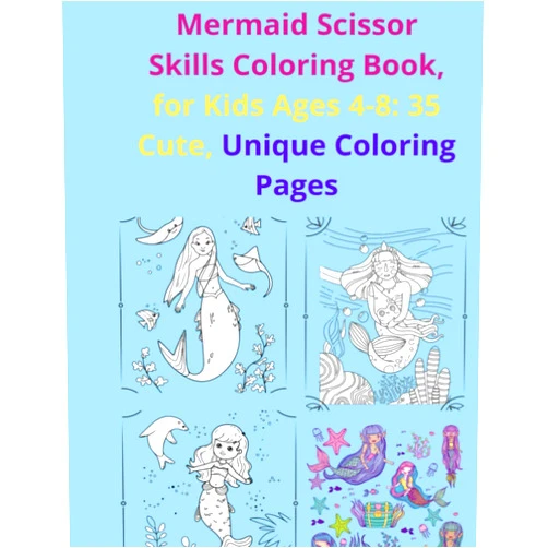 MO Avani A Stor Mermaid Scissor Skills Coloring Book,for Kids Ages 4-8: 35 Cute, Unique Coloring Pages: FOR Toddlers and Kids ages 3-5: Scissor Practice for Preschool ... 35 Pages