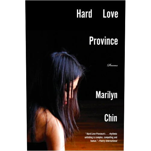 Marilyn Chin Hard Love Province: Poems