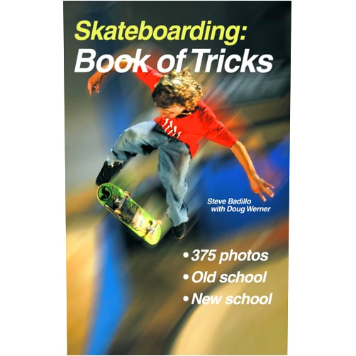Steve Badillo,Doug Werner Skateboarding: Book of Tricks (Start-Up Sports)