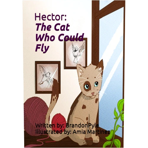 Brandon Pyle,Amia Martinez Hector: The Cat Who Could Fly