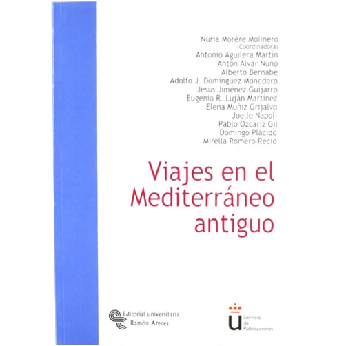 Spanish Edition by Nuria Morère Molinero (Author), Antonio Aguilera Martín (Author), Antón Alvar Nuño (Author), Alberto Bernabé (Author), Adolfo J. Domínguez Monedero (Author), Jesús Jiménez Guijarro (Author), Eugenio R. Luján Martínez (Author), Elena Múñiz Grijalvo (Author), Joëlle Napoli (Author), Pablo Orcáriz Gil (Author), Domingo Plácido Suárez (Author), Mirella Romero Recio (Author), René Rebufat (Preface) & 10 more Viajes en el Mediterráneo antiguo